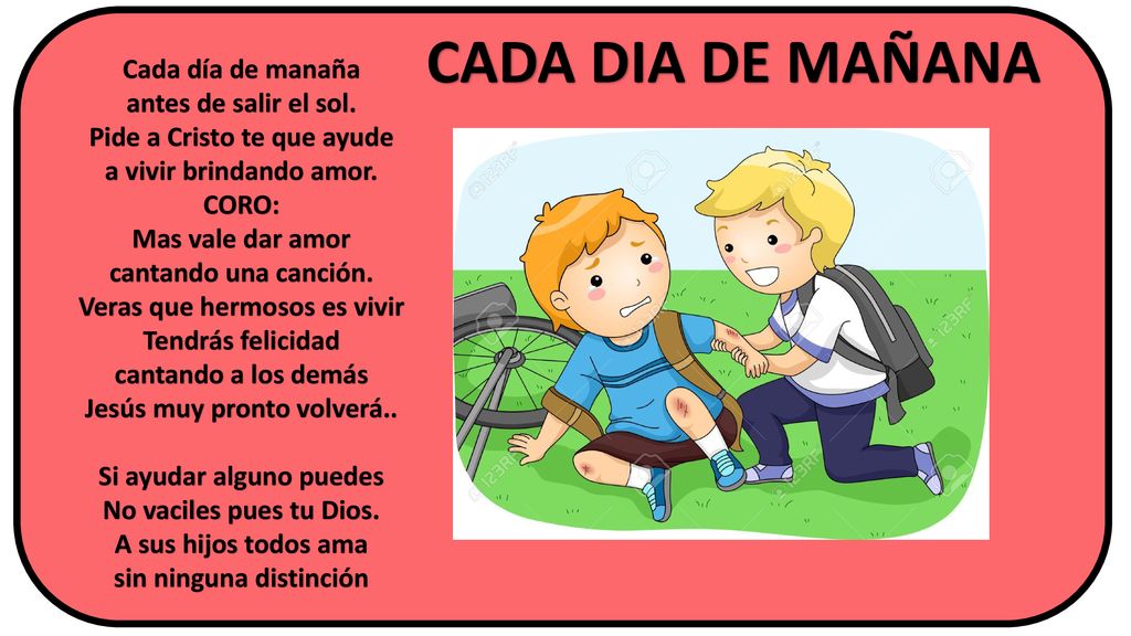 CADA DIA DE MAÑANA Cada día de manaña antes de salir el sol.