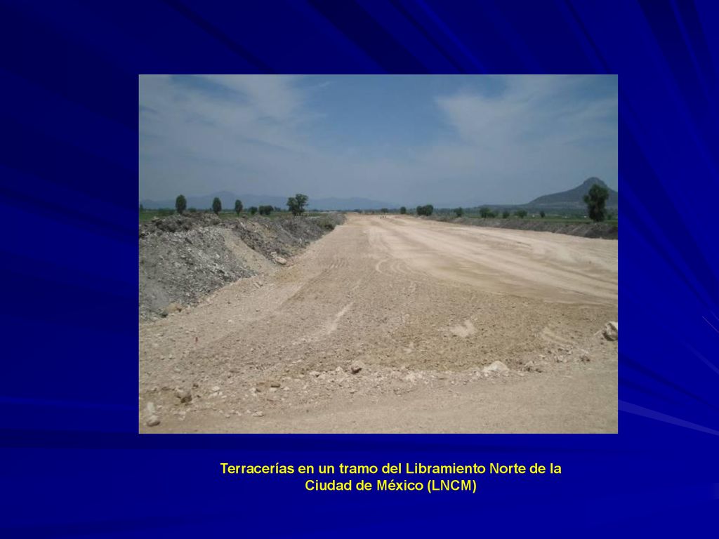 Terracerías en un tramo del Libramiento Norte de la