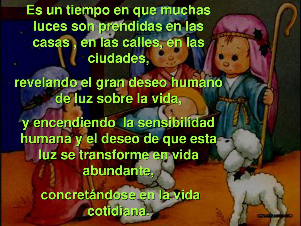 revelando el gran deseo humano de luz sobre la vida,