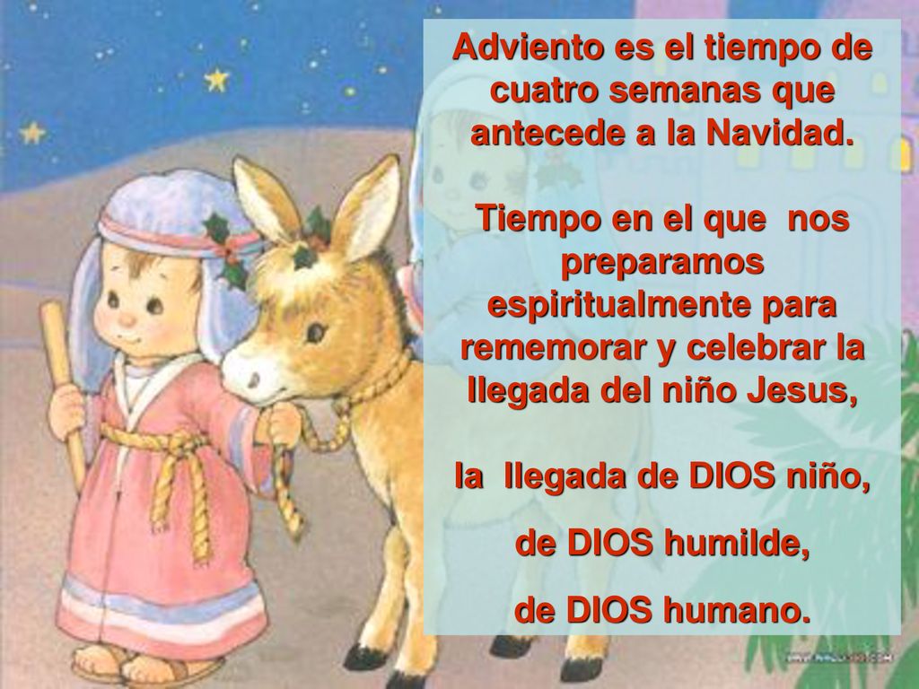 Adviento es el tiempo de cuatro semanas que antecede a la Navidad.