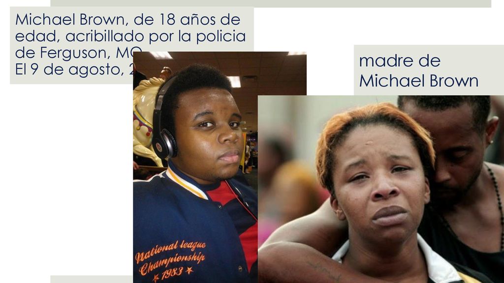 Michael Brown, de 18 años de edad, acribillado por la policia de Ferguson, MO