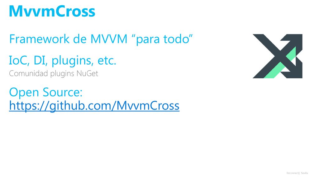 MvvmCross Framework de MVVM para todo IoC, DI, plugins, etc.