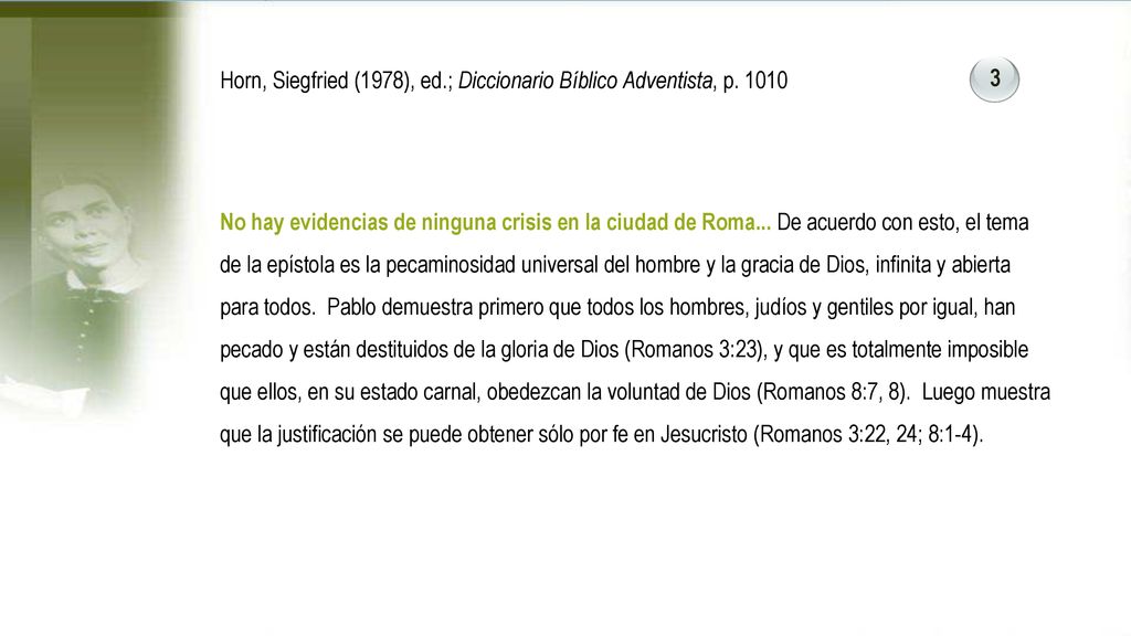 Horn, Siegfried (1978), ed.; Diccionario Bíblico Adventista, p. 1010