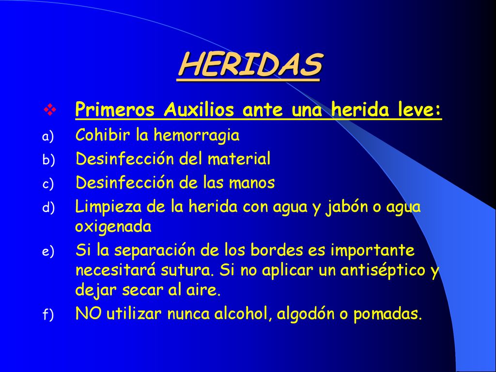 HERIDAS Primeros Auxilios ante una herida leve: Cohibir la hemorragia