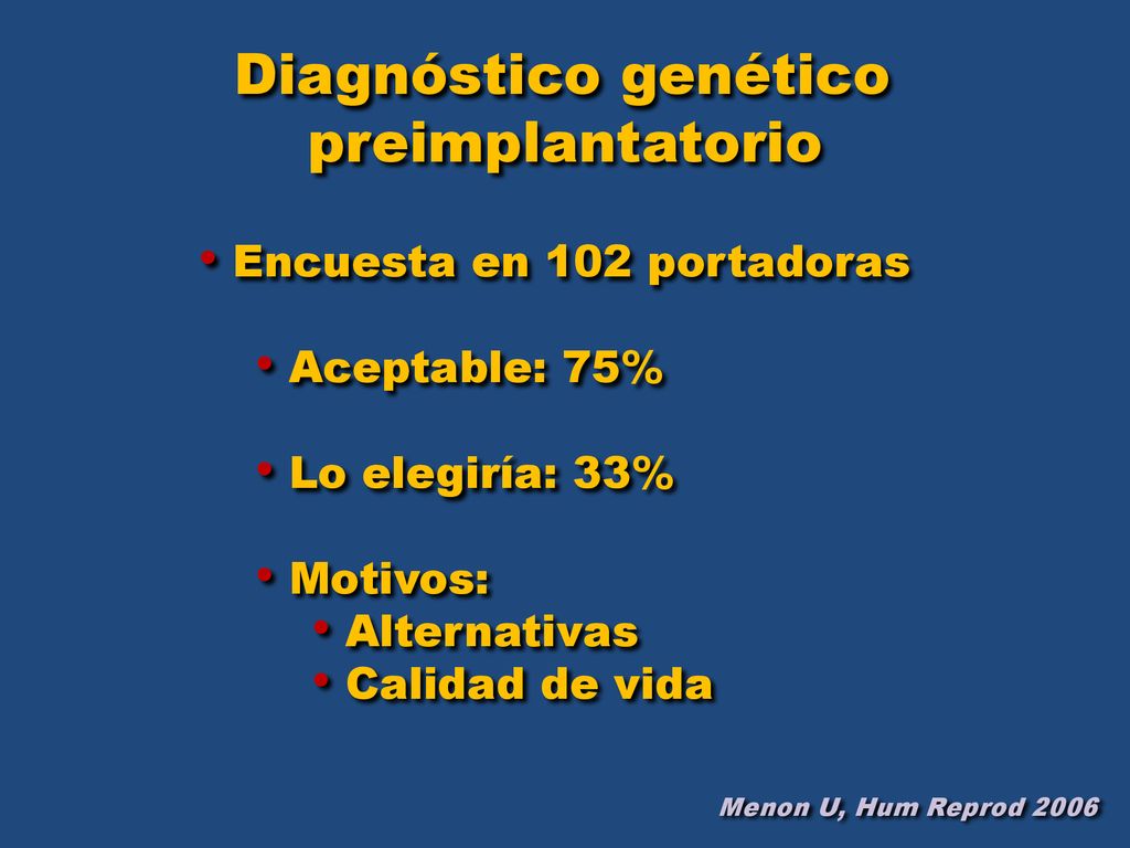 Diagnóstico genético preimplantatorio Encuesta en 102 portadoras