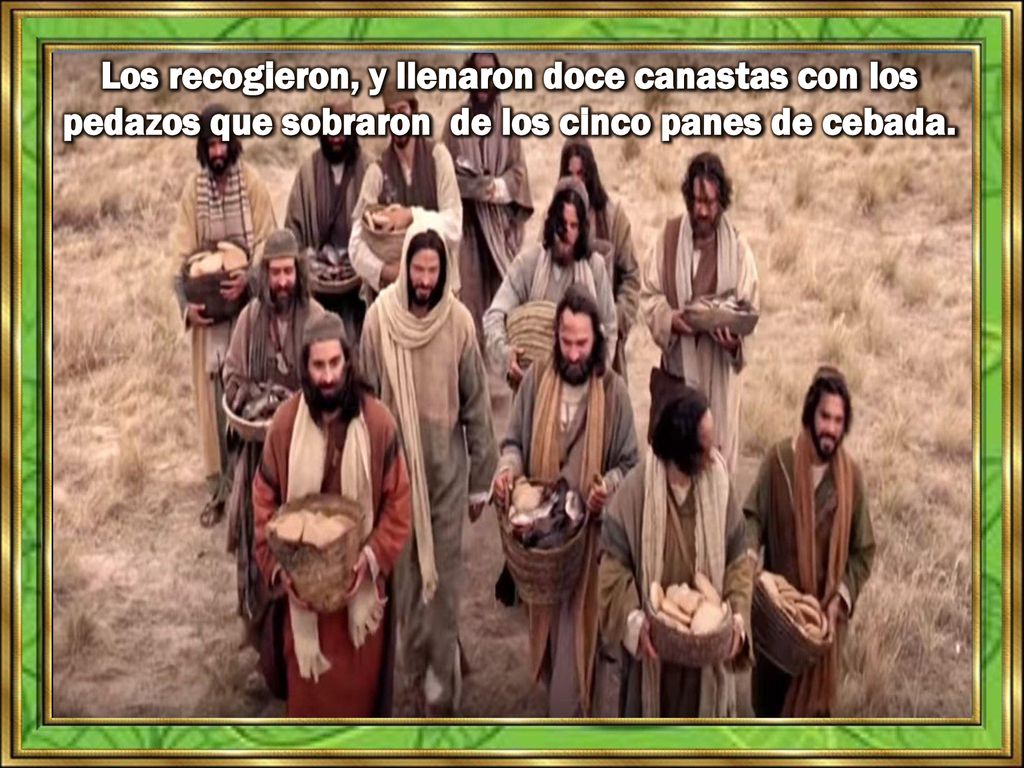 Los recogieron, y llenaron doce canastas con los pedazos que sobraron de los cinco panes de cebada.