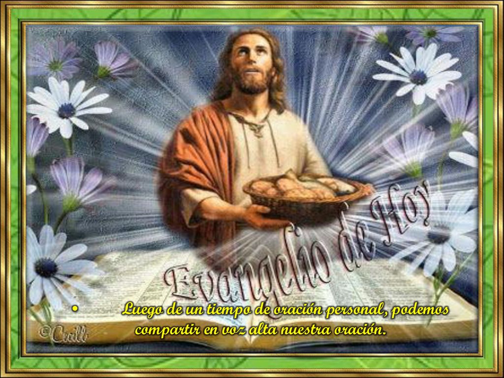 • Luego de un tiempo de oración personal, podemos compartir en voz alta nuestra oración.