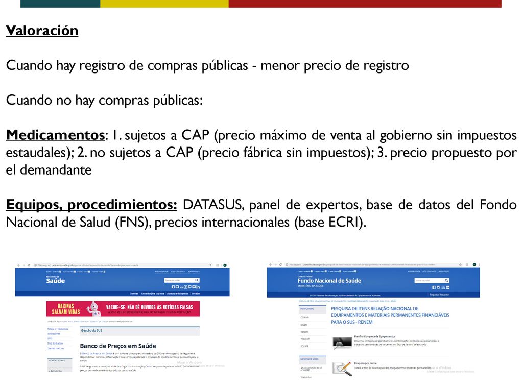 Valoración Cuando hay registro de compras públicas - menor precio de registro. Cuando no hay compras públicas: