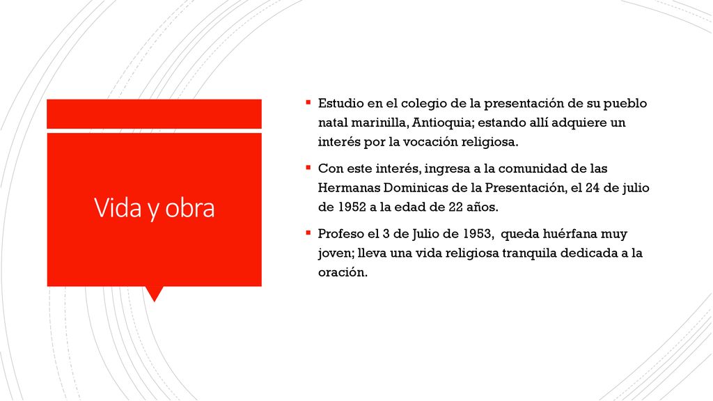 Estudio en el colegio de la presentación de su pueblo natal marinilla, Antioquia; estando allí adquiere un interés por la vocación religiosa.