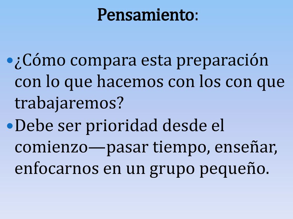 Pensamiento: ¿Cómo compara esta preparación con lo que hacemos con los con que trabajaremos