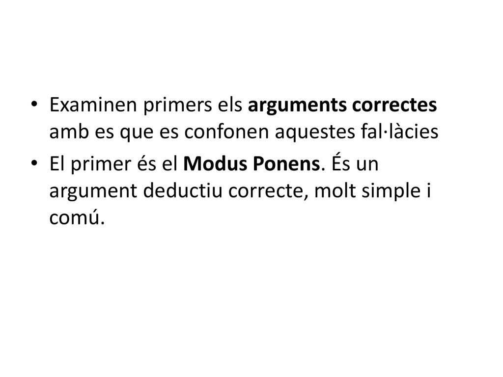 Examinen primers els arguments correctes amb es que es confonen aquestes fal·làcies