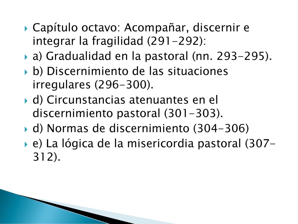 Capítulo octavo: Acompañar, discernir e integrar la fragilidad ( ):