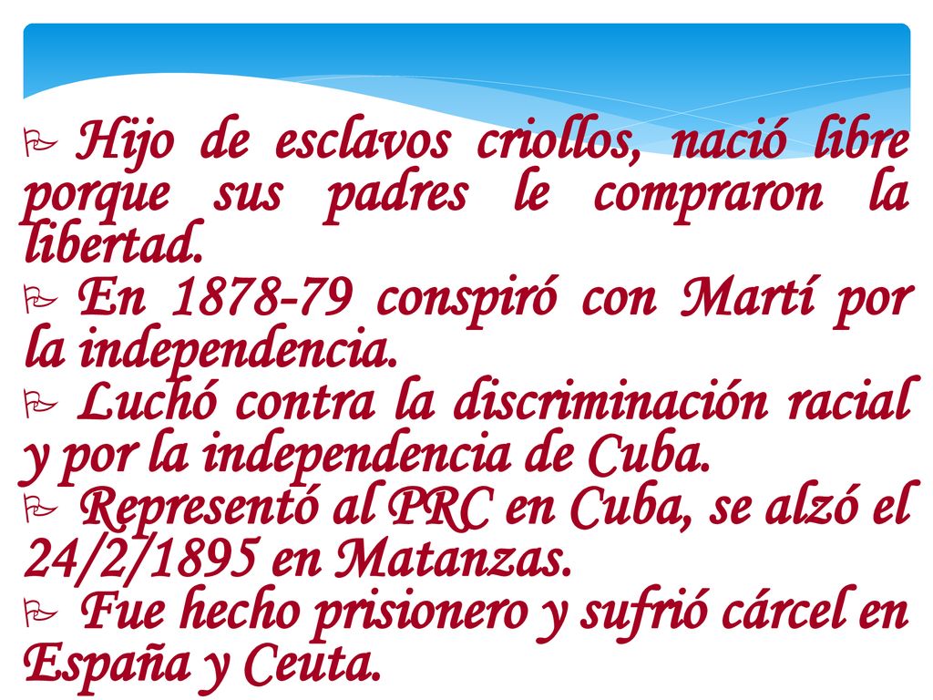 Hijo de esclavos criollos, nació libre porque sus padres le compraron la libertad.