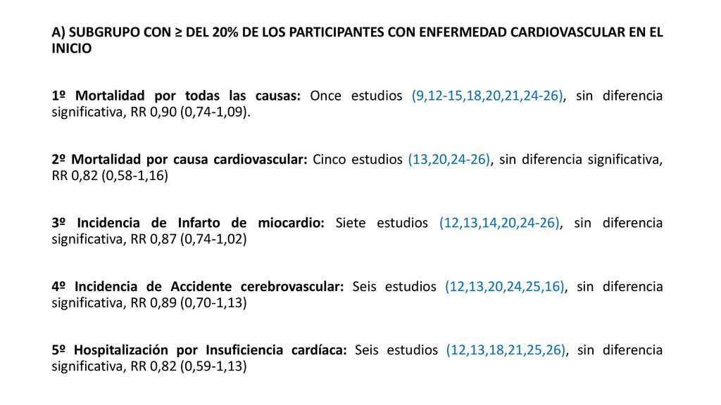 A) SUBGRUPO CON ≥ DEL 20% DE LOS PARTICIPANTES CON ENFERMEDAD CARDIOVASCULAR EN EL INICIO