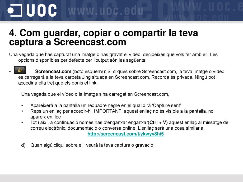4. Com guardar, copiar o compartir la teva captura a Screencast.com