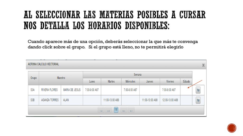 Al seleccionar las materias posibles a cursar nos detalla los horarios disponibles: