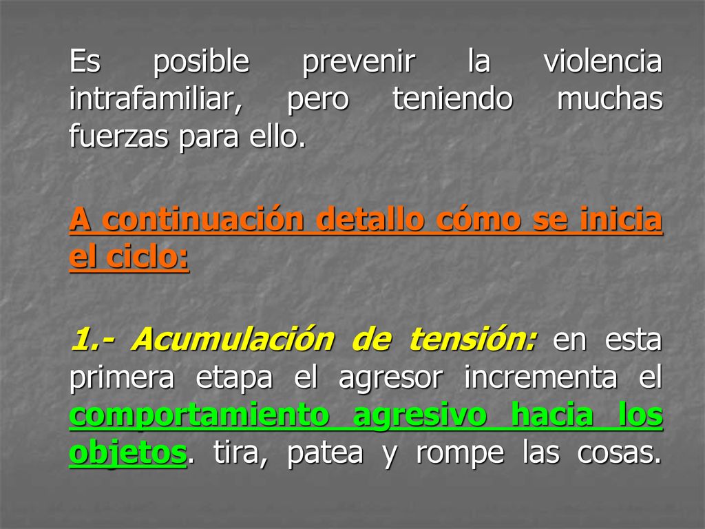 Es posible prevenir la violencia intrafamiliar, pero teniendo muchas fuerzas para ello.