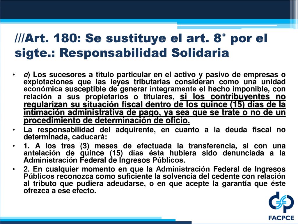 ///Art. 180: Se sustituye el art. 8° por el sigte