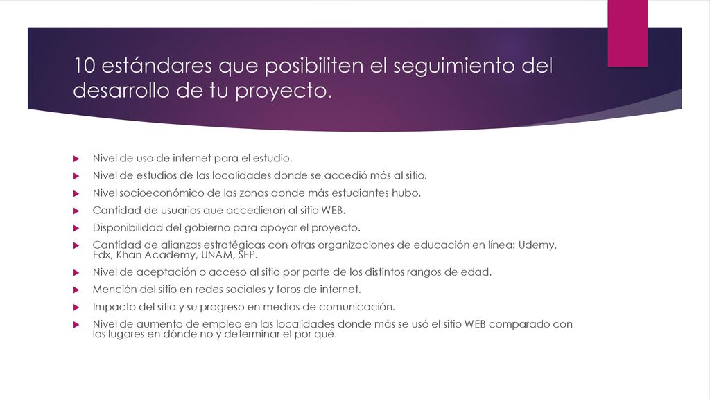 10 estándares que posibiliten el seguimiento del desarrollo de tu proyecto.