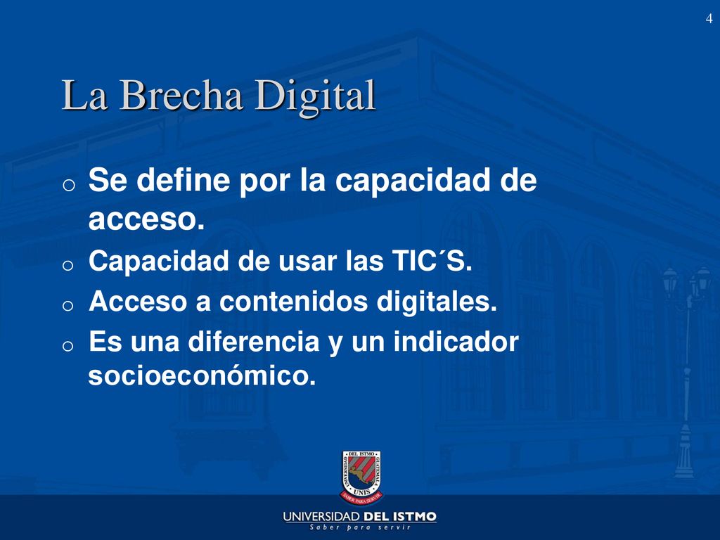La Brecha Digital Se define por la capacidad de acceso.