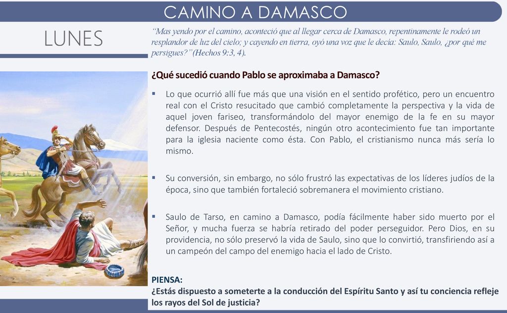 CAMINO A DAMASCO ¿Qué sucedió cuando Pablo se aproximaba a Damasco