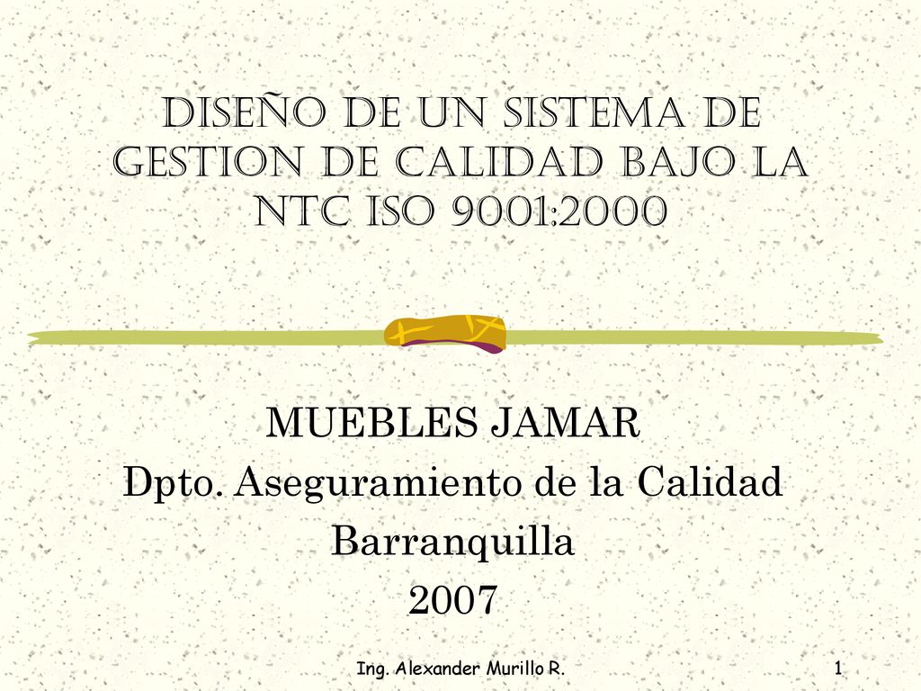 DISEÑO DE UN SISTEMA DE GESTION DE CALIDAD BAJO LA NTC ISO 9001:2000