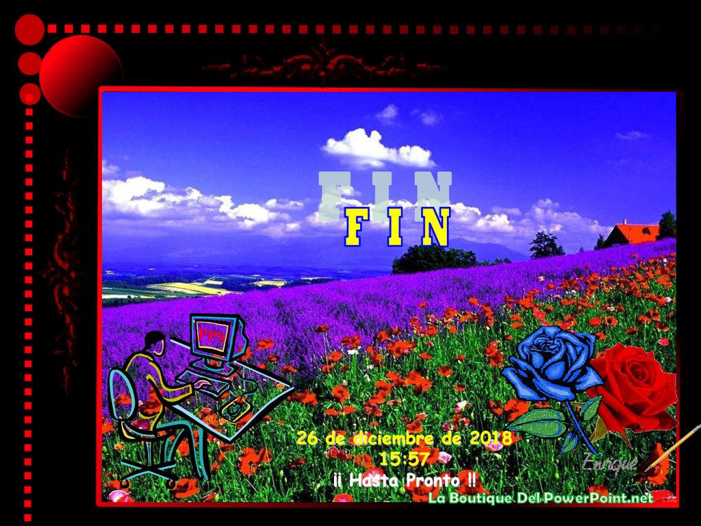 F I N PPS 26 de diciembre de :57 ¡¡ Hasta Pronto !!