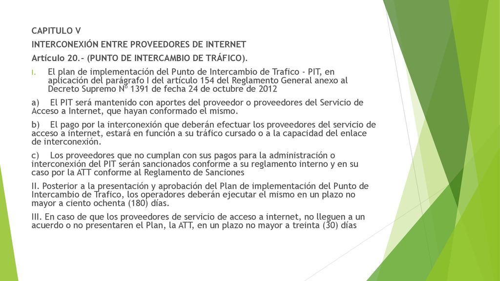 CAPITULO V INTERCONEXIÓN ENTRE PROVEEDORES DE INTERNET. Artículo 20.- (PUNTO DE INTERCAMBIO DE TRÁFICO).
