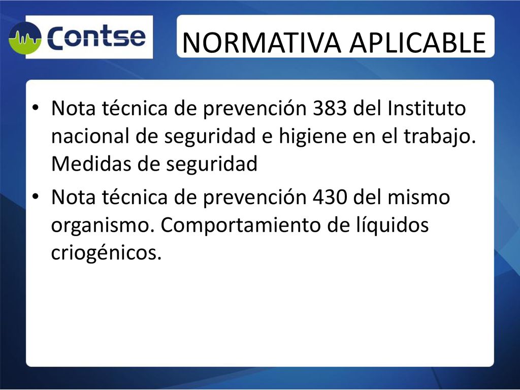NORMATIVA APLICABLE Nota técnica de prevención 383 del Instituto nacional de seguridad e higiene en el trabajo. Medidas de seguridad.
