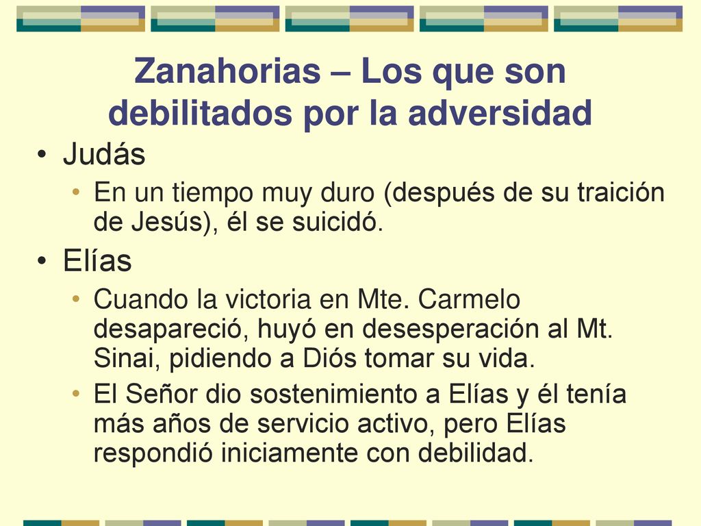 Zanahorias – Los que son debilitados por la adversidad