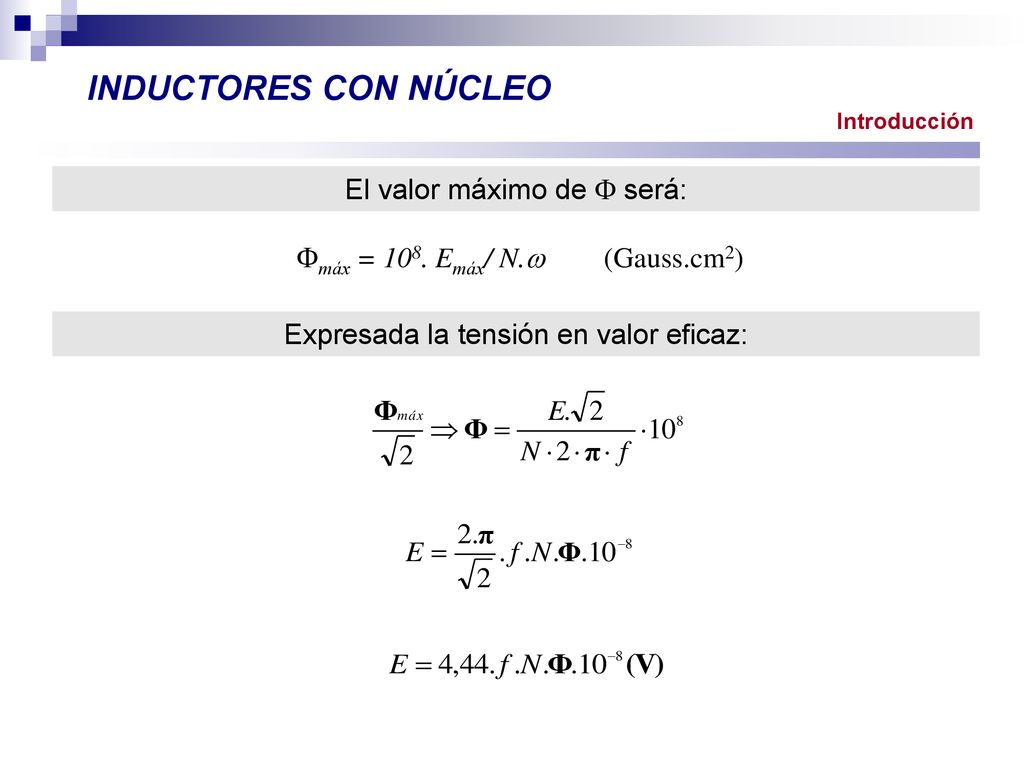 INDUCTORES CON NÚCLEO El valor máximo de  será: