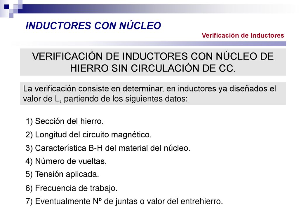 VERIFICACIÓN DE INDUCTORES CON NÚCLEO DE HIERRO SIN CIRCULACIÓN DE CC.