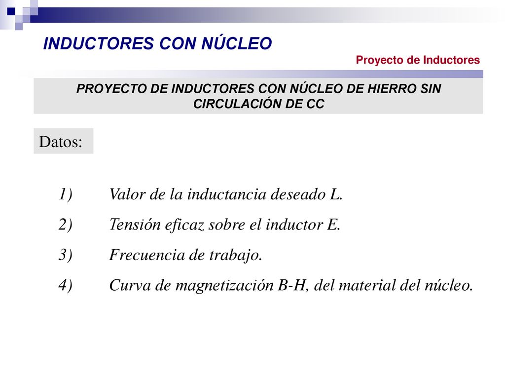 PROYECTO DE INDUCTORES CON NÚCLEO DE HIERRO SIN CIRCULACIÓN DE CC