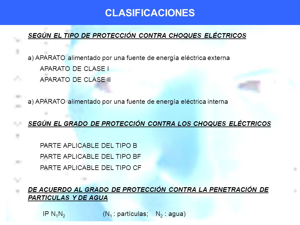 CLASIFICACIONES SEGÚN EL TIPO DE PROTECCIÓN CONTRA CHOQUES ELÉCTRICOS
