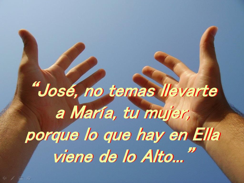 José, no temas llevarte porque lo que hay en Ella
