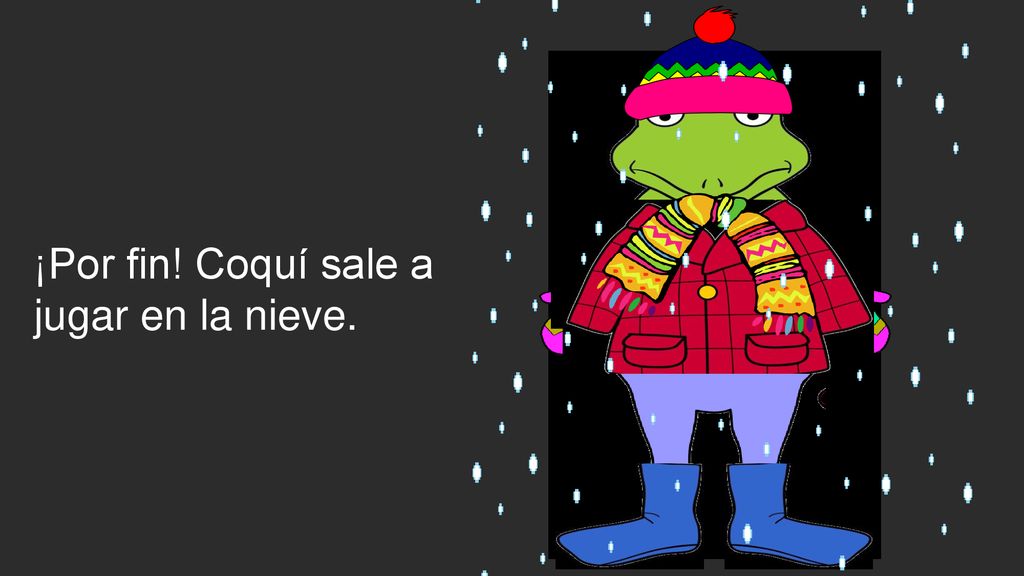 ¡Por fin! Coquí sale a jugar en la nieve.