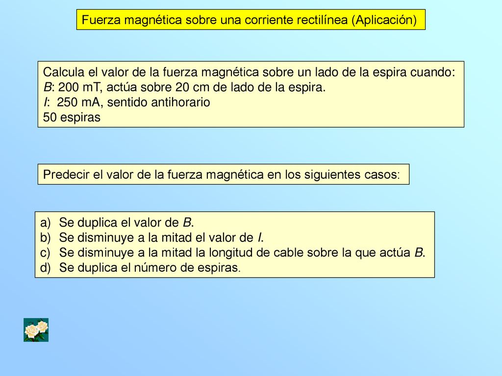 Fuerza magnética sobre una corriente rectilínea (Aplicación)