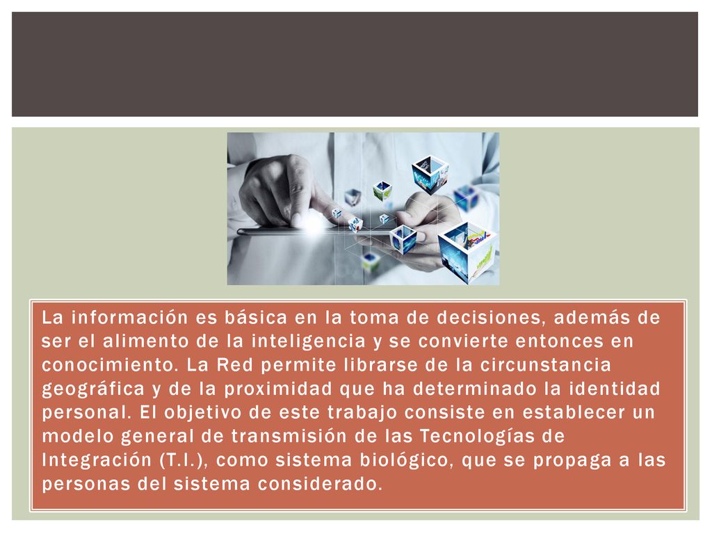 La información es básica en la toma de decisiones, además de ser el alimento de la inteligencia y se convierte entonces en conocimiento.