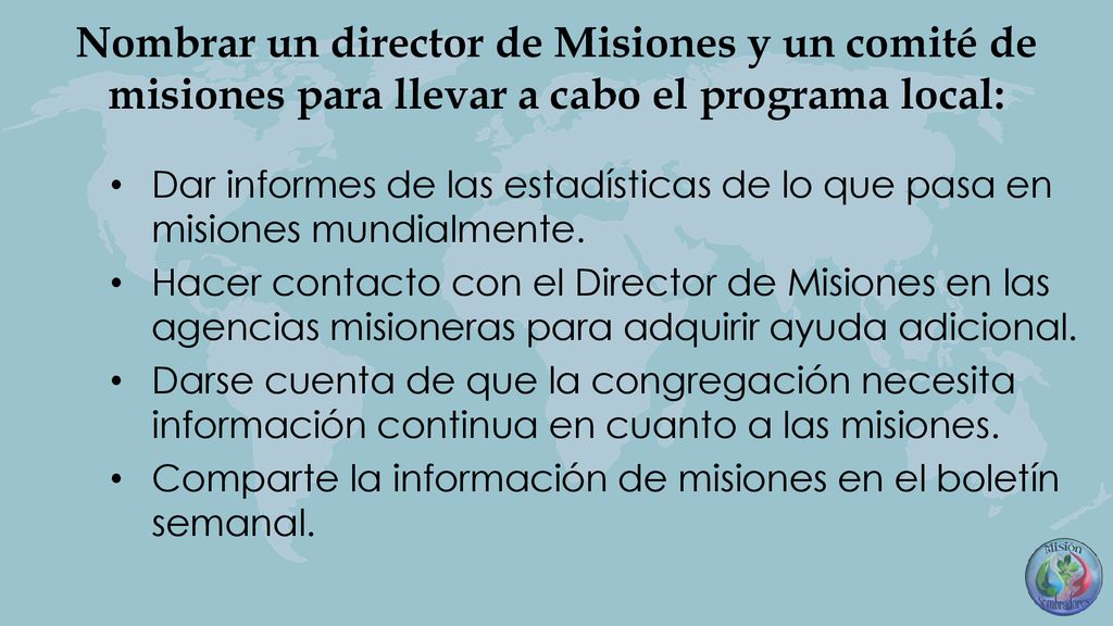 Nombrar un director de Misiones y un comité de misiones para llevar a cabo el programa local: