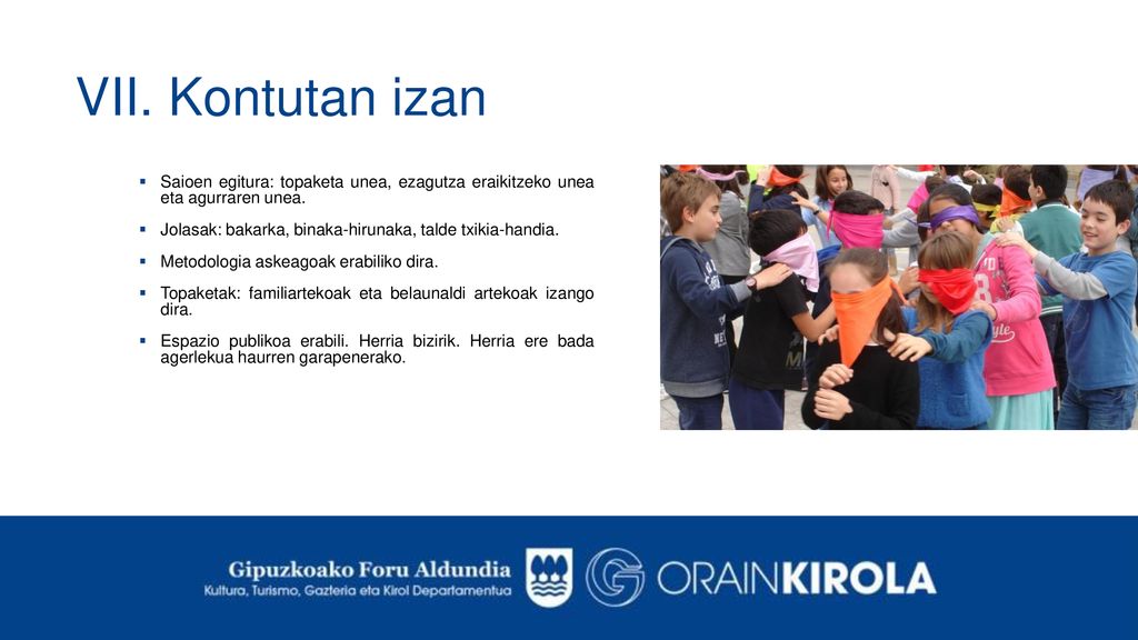 VII. Kontutan izan Saioen egitura: topaketa unea, ezagutza eraikitzeko unea eta agurraren unea.