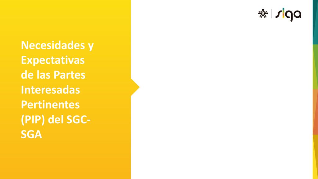 Necesidades y Expectativas de las Partes Interesadas Pertinentes (PIP) del SGC- SGA