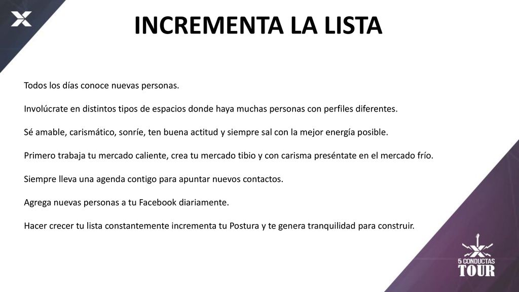 INCREMENTA LA LISTA Todos los días conoce nuevas personas.