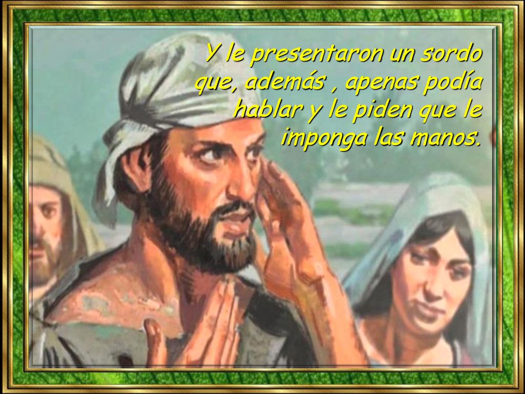 Y le presentaron un sordo que, además , apenas podía hablar y le piden que le imponga las manos.