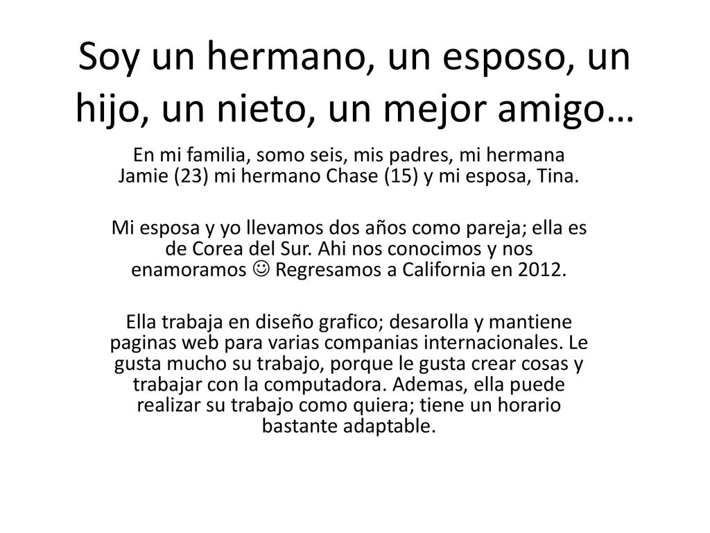 Soy un hermano, un esposo, un hijo, un nieto, un mejor amigo…