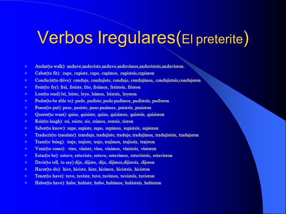 Verbos Iregulares(El preterite)