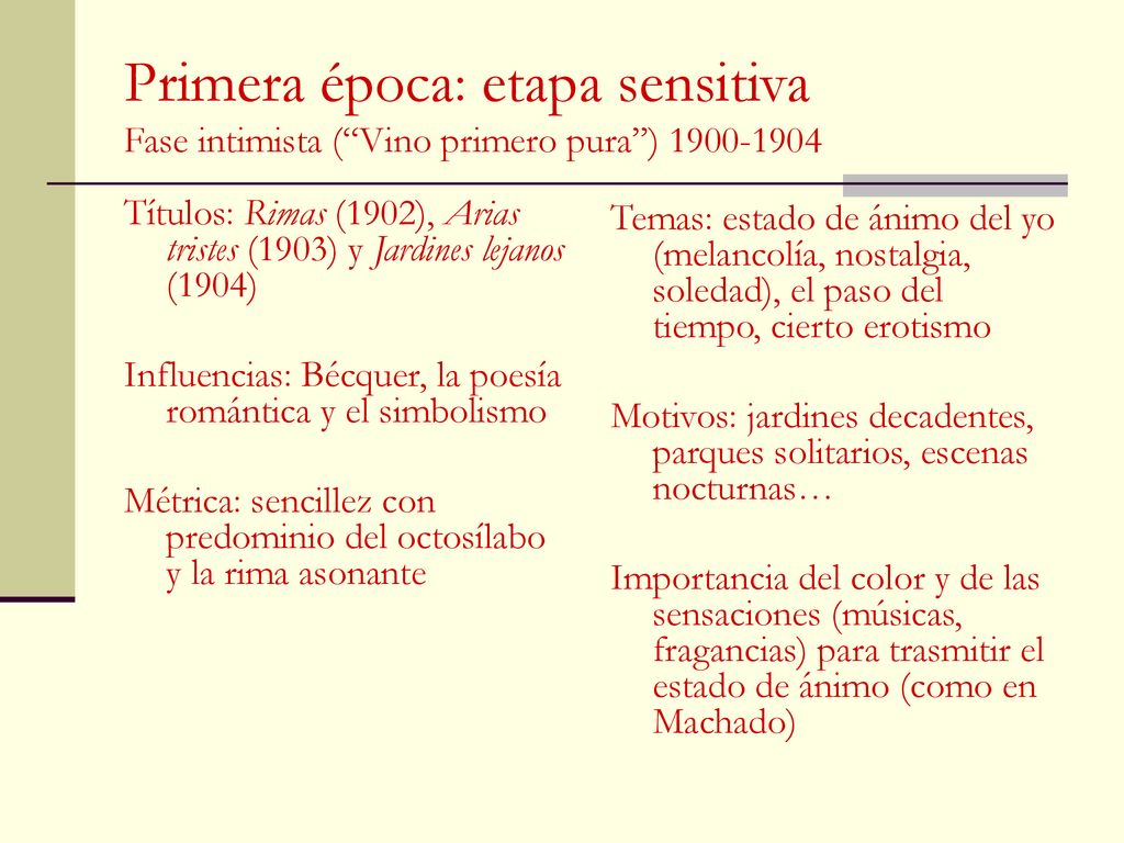 Primera época: etapa sensitiva Fase intimista ( Vino primero pura )