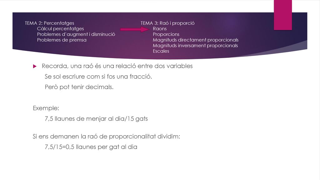 Recorda, una raó és una relació entre dos variables