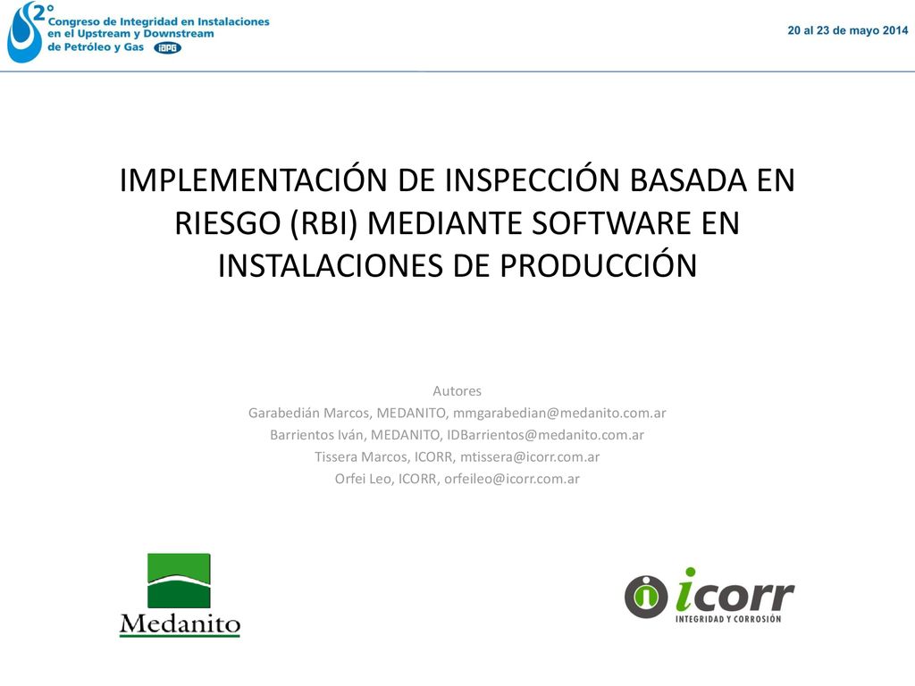 IMPLEMENTACIÓN DE INSPECCIÓN BASADA EN RIESGO (RBI) MEDIANTE SOFTWARE EN INSTALACIONES DE PRODUCCIÓN