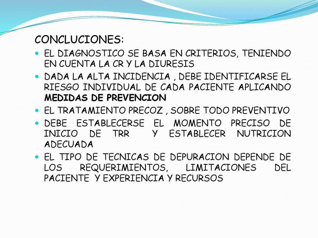 CONCLUCIONES: EL DIAGNOSTICO SE BASA EN CRITERIOS, TENIENDO EN CUENTA LA CR Y LA DIURESIS.