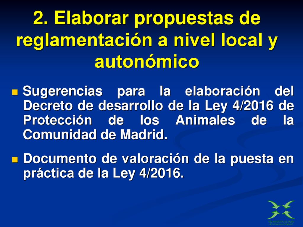 2. Elaborar propuestas de reglamentación a nivel local y autonómico